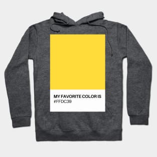 My Favorite Color is #FFDC39 Hoodie